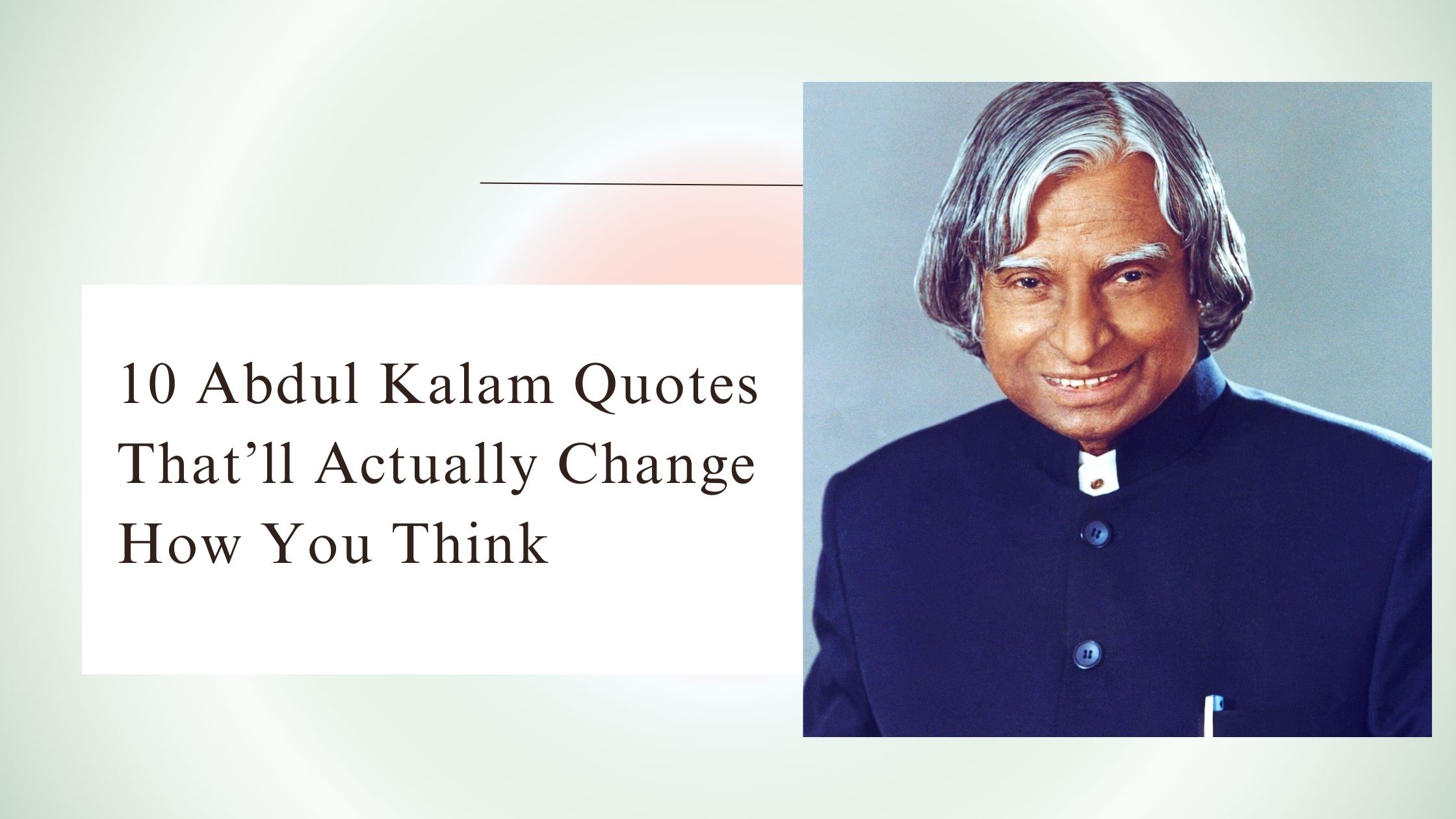 Dr. APJ Abdul Kalam smiling beside a motivational quote banner titled “10 Abdul Kalam Quotes That’ll Actually Change How You Think”